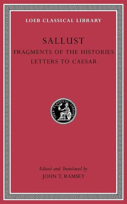 Fragments of the Histories. Letters to Caesar(English, Hardcover, Sallust)