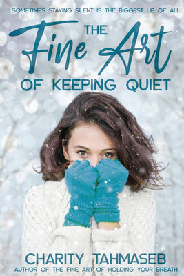 The Fine Art of Keeping Quiet(English, Paperback, Tahmaseb Charity)