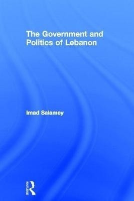 The Government and Politics of Lebanon(English, Hardcover, Salamey Imad)