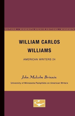 William Carlos Williams - American Writers 24(English, Paperback, Brinnin John Malcolm)