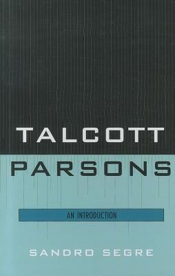 Talcott Parsons(English, Paperback, Segre Sandro)