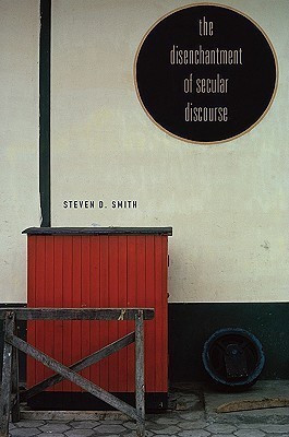 The Disenchantment of Secular Discourse(English, Hardcover, Smith Steven D.)