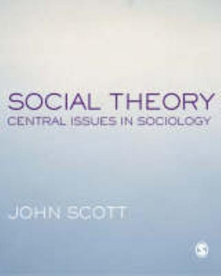 Social Theory(English, Paperback, Scott John)