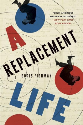 A Replacement Life(English, Paperback, Fishman Boris)