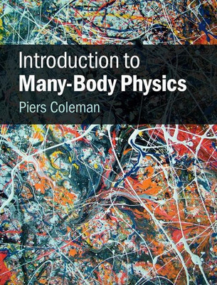 Introduction to Many-Body Physics(English, Hardcover, Coleman Piers)