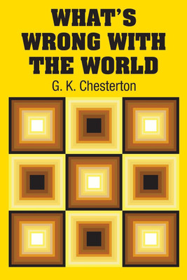 What's Wrong with the World(English, Paperback, Chesterton G K)