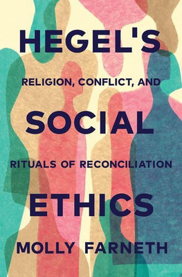 Hegel's Social Ethics(English, Hardcover, Farneth Molly)