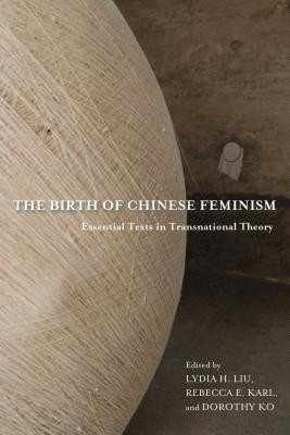 The Birth of Chinese Feminism(English, Hardcover, unknown)