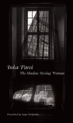 The Shadow-Boxing Woman(English, Paperback, Parei Inka)