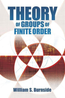 Theory of Groups of Finite Order(English, Paperback, Burnside William S.)