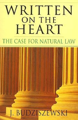 Written on the Heart - The Case for Natural Law(English, Paperback, Budziszewski J.)