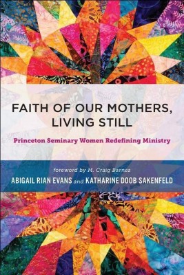 Faith of Our Mothers, Living Still(English, Hardcover, Evans Abigail Rian)