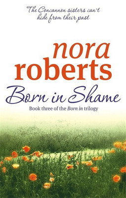 Born In Shame(English, Paperback, Roberts Nora)