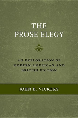 The Prose Elegy(English, Hardcover, Vickery John B.)
