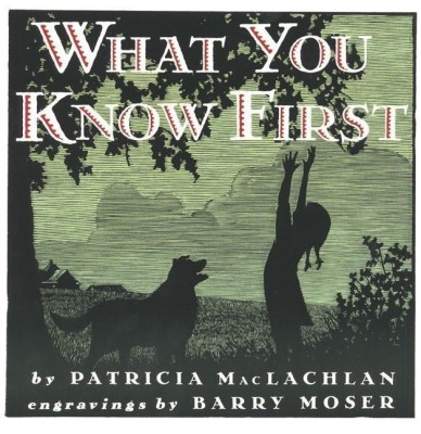 What You Know First(English, Paperback, MacLachlan Patricia)