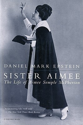 Sister Aimee(English, Paperback, Epstein Daniel Mark)