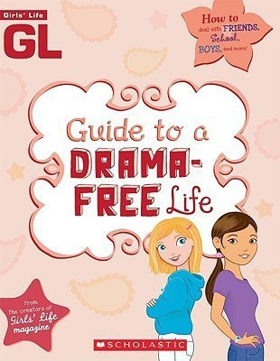 Girls' Life Guide to a Drama-Free Life(English, Paperback, unknown)