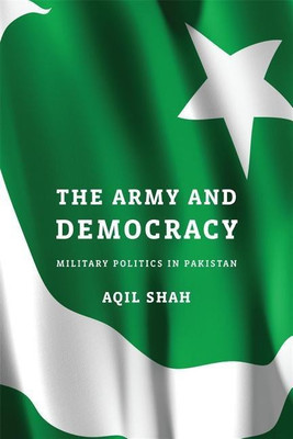 The Army and Democracy(English, Hardcover, Shah Aqil)