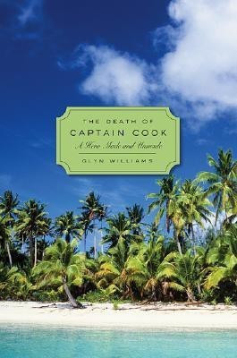The Death of Captain Cook(English, Hardcover, Williams Glyn)