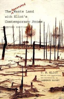 The Annotated Waste Land with Eliot's Contemporary Prose(English, Paperback, Eliot T. S.)