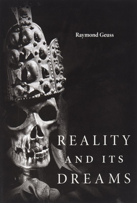 Reality and Its Dreams(English, Hardcover, Geuss Raymond)