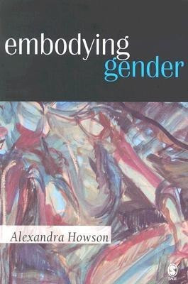 Embodying Gender(English, Paperback, Howson Alexandra)