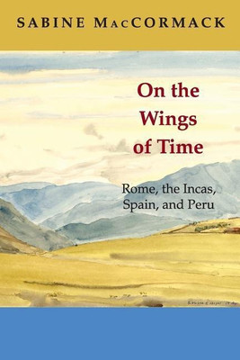 On the Wings of Time(English, Paperback, MacCormack Sabine)
