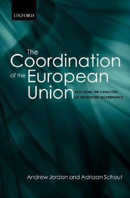 The Coordination of the European Union(English, Hardcover, Jordan Andrew)
