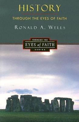 History Through the Eyes of Faith(English, Paperback, Wells Ronald)