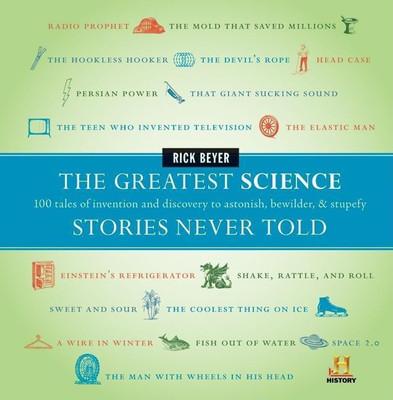 The Greatest Science Stories Never Told(English, Hardcover, Beyer Rick)