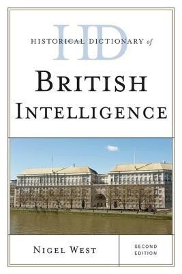 Historical Dictionary of British Intelligence(English, Hardcover, West Nigel)