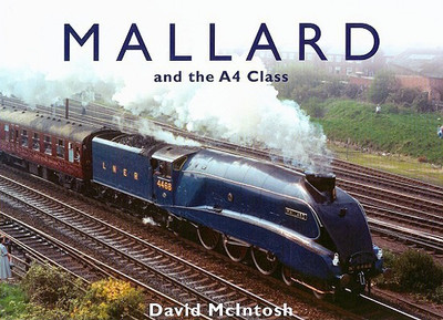Mallard and the A4 Class(English, Hardcover, McIntosh David)