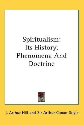 Spiritualism(English, Paperback, Hill J Arthur)