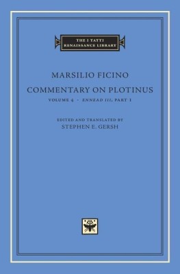 Commentary on Plotinus: Volume 4(English, Hardcover, Ficino Marsilio)