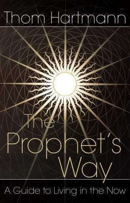 The Prophet's Way(English, Paperback, Hartmann Thom)