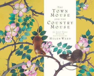 The Town Mouse and the Country Mouse(English, Hardcover, Ward Helen)