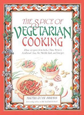 The Spice of Vegetarian Cooking(English, Paperback, Shulman Martha Rose)