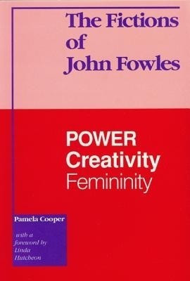 The Fictions of John Fowles(English, Paperback, Cooper Pamela)