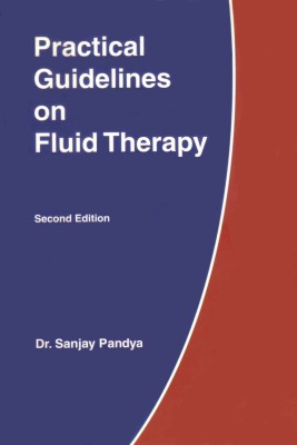 Practical Guidelines On Fluid Therapy - 2017 Printed Version(Paperback, Dr. Sanjay Pandya)