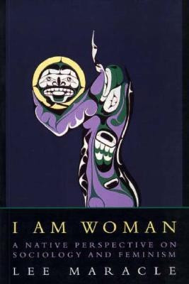 I am Woman(English, Paperback, Maracle Lee)