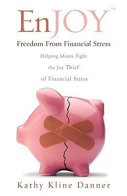 EnJOY Freedom From Financial Stress(English, Paperback, Danner Kathy Kline)