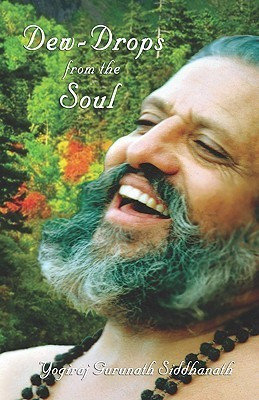 Dew-Drops Of The Soul(English, Paperback, Siddhanath Yogiraj Gurunath)