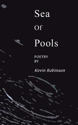 Sea of Pools(English, Paperback, Robinson Kevin)