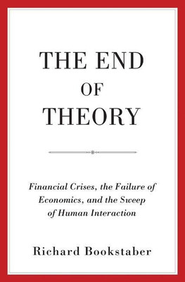The End of Theory(English, Hardcover, Bookstaber Richard)