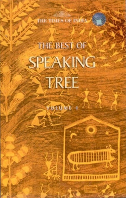 The Best of Speaking Tree: v. 4(English, Hardcover, unknown)