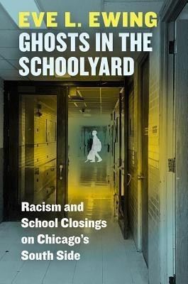 Ghosts in the Schoolyard(English, Hardcover, Ewing Eve L.)