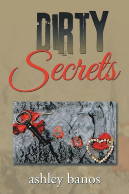 Dirty Secrets(English, Paperback, Banos Ashley)