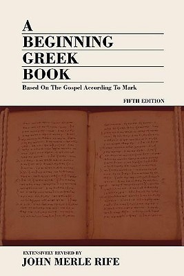 A Beginning Greek Book(English, Paperback, Rife John M)