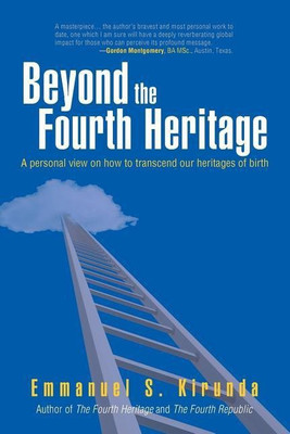 Beyond the Fourth Heritage(English, Paperback, Kirunda Emmanuel S)