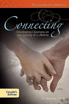 Connecting Developing Closness on the Journey of a Lifetime Couple's Edition(English, Paperback, Peck Michael J)